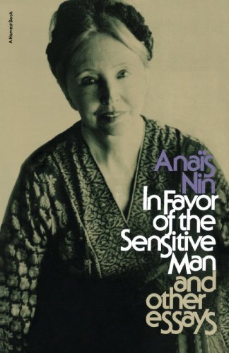 Anais Nin/In Favor of the Sensitive Man and Other Essays
